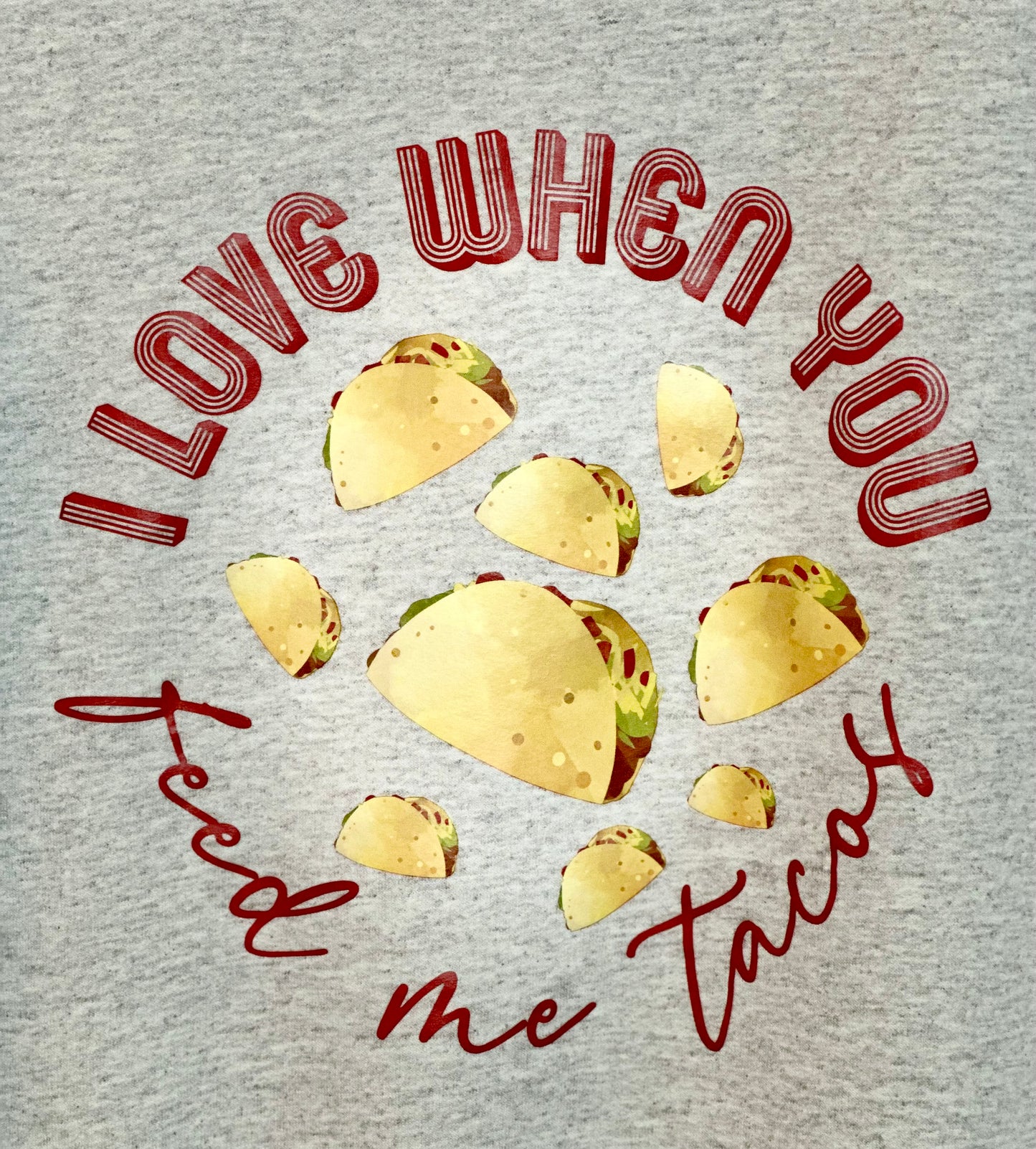 Taco ‘Bout Love Sweatshirt